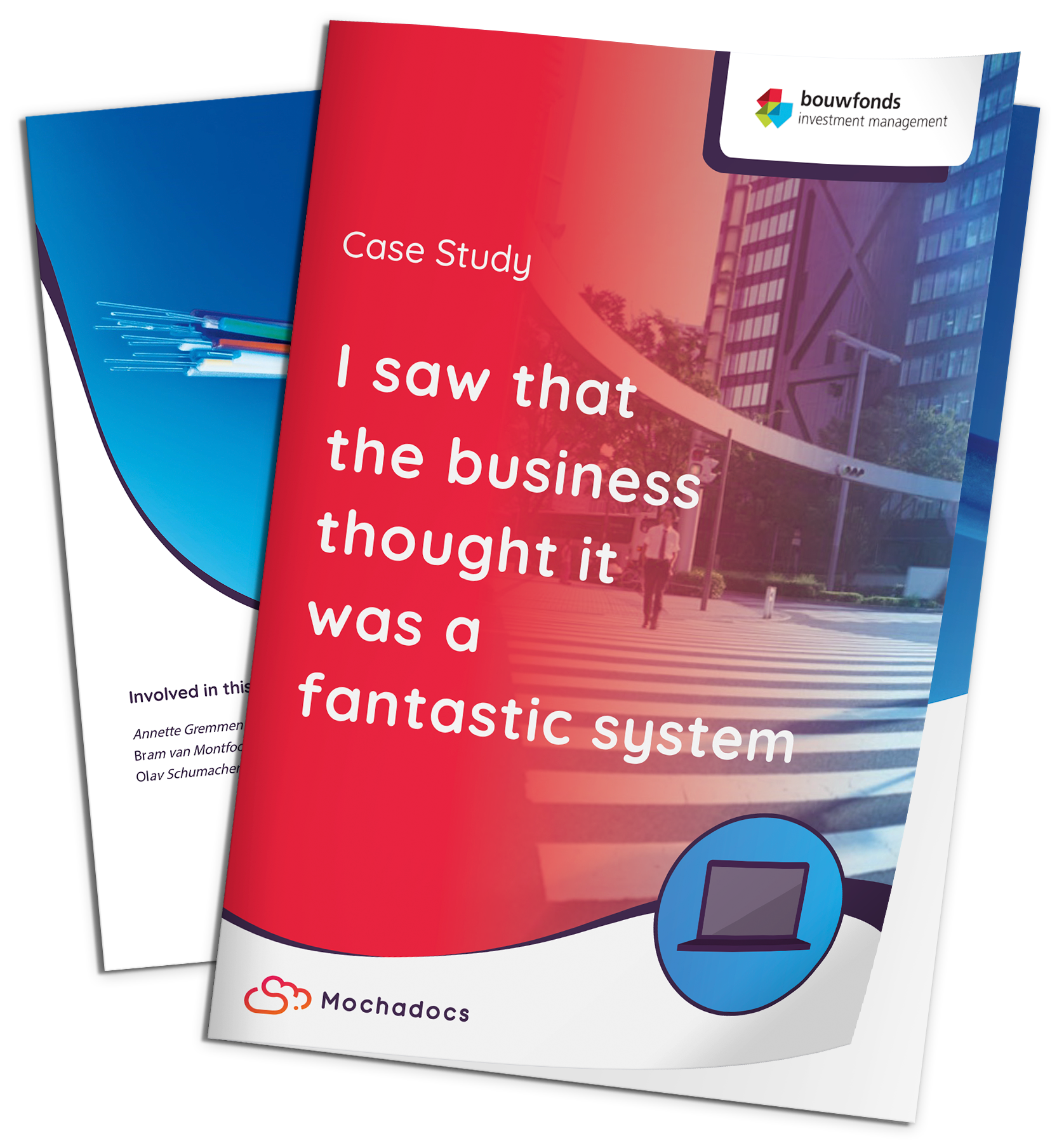 Mochadocs - Contract Management - Case Study - Bouwfonds Investment Fund - I saw that the business thought it was a fantastic system